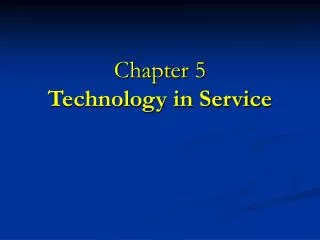 Chapter 5 Technology in Service