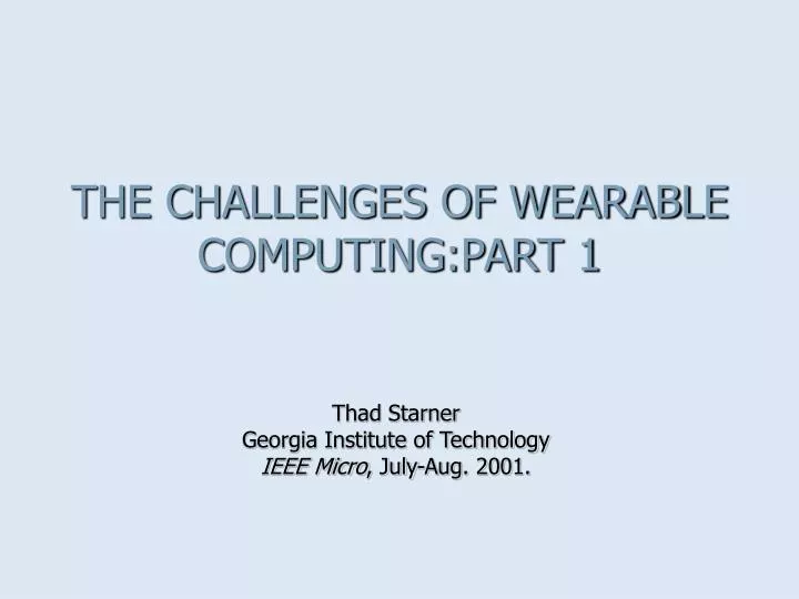 the challenges of wearable computing part 1