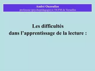 André Ouzoulias professeur (psychopédagogie) à l’IUFM de Versailles