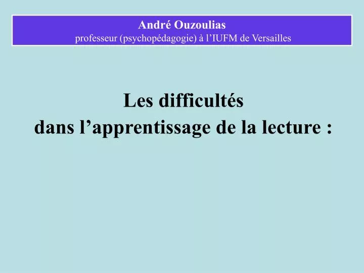 andr ouzoulias professeur psychop dagogie l iufm de versailles