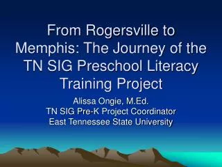 From Rogersville to Memphis: The Journey of the TN SIG Preschool Literacy Training Project