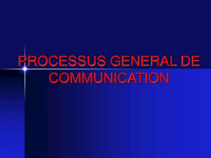 processus general de communication