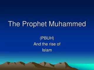 The Prophet Muhammed