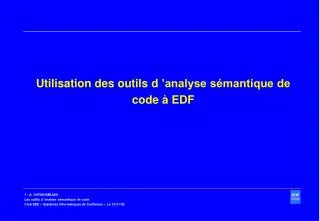 Utilisation des outils d ’analyse sémantique de code à EDF
