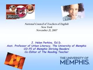 National Council of Teachers of English New York November 21, 2007 J. Helen Perkins, Ed.D. Asst. Professor of Urban Lit