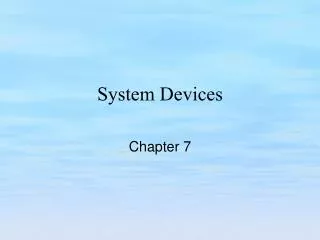 System Devices