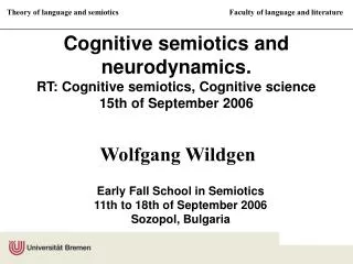 Cognitive semiotics and neurodynamics. RT: Cognitive semiotics, Cognitive science 15th of September 2006