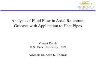 Analysis of Fluid Flow in Axial Re-entrant Grooves with Application to Heat Pipes