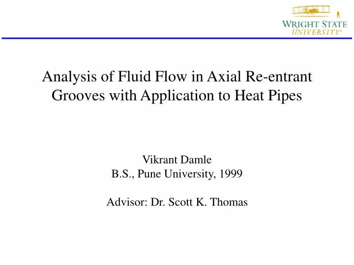analysis of fluid flow in axial re entrant grooves with application to heat pipes