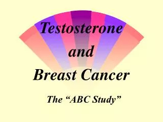 Testosterone and Breast Cancer