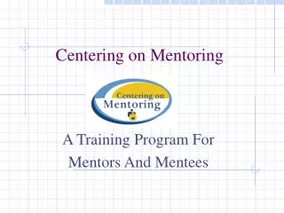 Centering on Mentoring