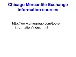 Chicago Mercantile Exchange information sources