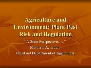 Agriculture and Environment: Plant Pest Risk and Regulation