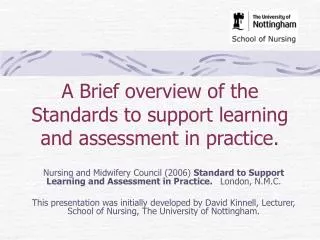 A Brief overview of the Standards to support learning and assessment in practice.