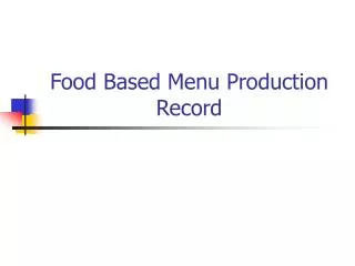 Food Based Menu Production Record