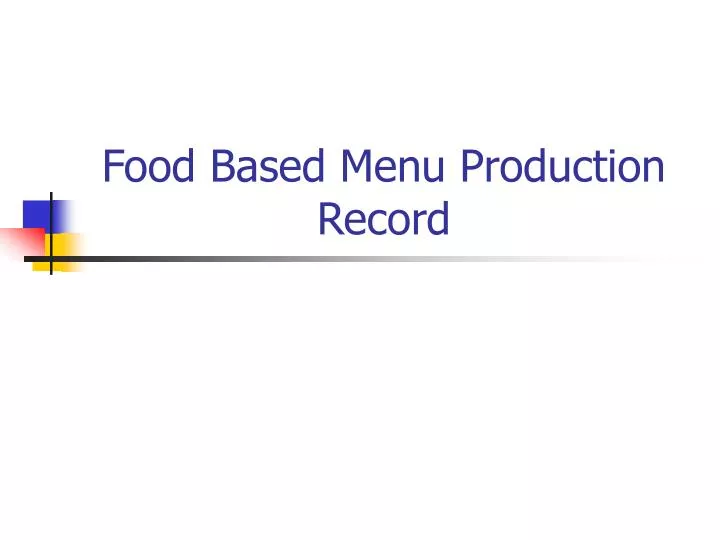 food based menu production record