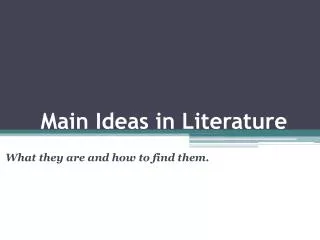Main Ideas in Literature