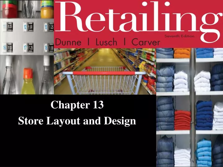 chapter 13 store layout and design