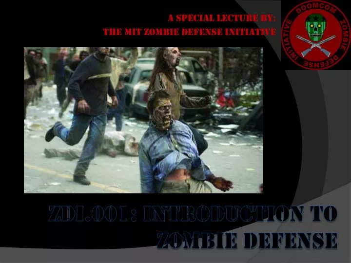 a special lecture by the mit zombie defense initiative
