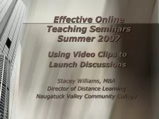 Effective Online Teaching Seminars Summer 2007
