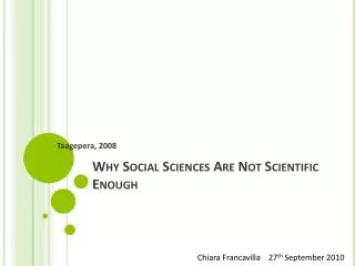 Why S ocial Sciences A re Not Scientific Enough