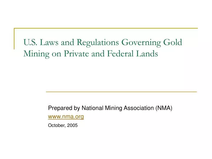 u s laws and regulations governing gold mining on private and federal lands