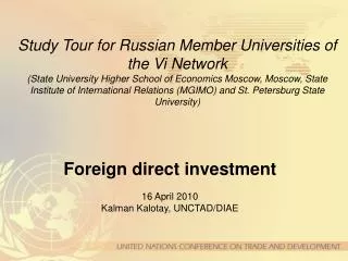 Foreign direct investment 16 April 2010 Kalman Kalotay, UNCTAD/DIAE