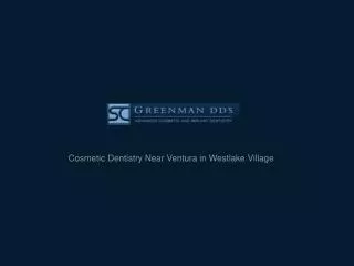 Westlake Village Dentist Dr. Steven Greenman