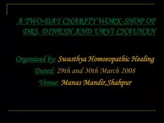 A TWO-DAY CHARITY WORK-SHOP OF DRS. DINESH AND URVI CHAUHAN