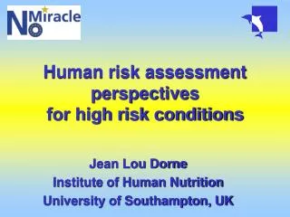 Human risk assessment perspectives for high risk conditions