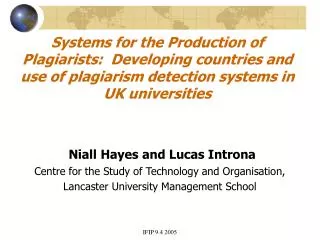 Systems for the Production of Plagiarists: Developing countries and use of plagiarism detection systems in UK universit