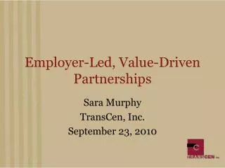 Employer-Led, Value-Driven Partnerships