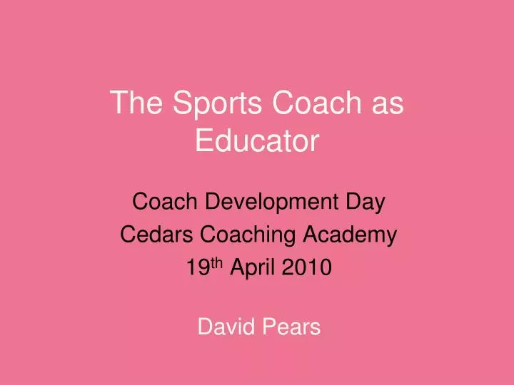 the sports coach as educator