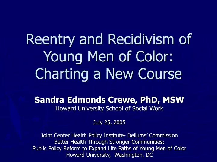 reentry and recidivism of young men of color charting a new course