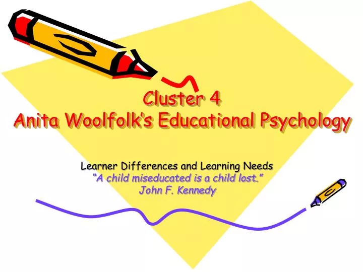 cluster 4 anita woolfolk s educational psychology