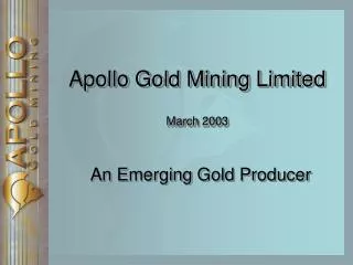 Apollo Gold Mining Limited March 2003