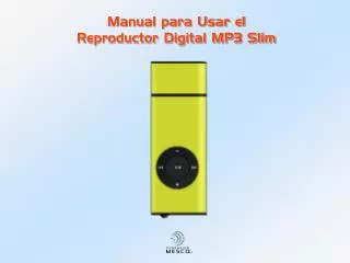 Manual para Usar el Reproductor Digital MP3 Slim