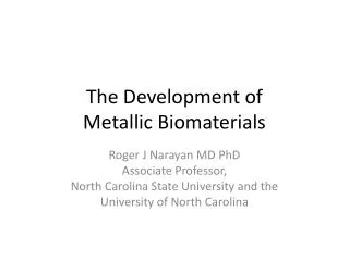 The Development of Metallic Biomaterials