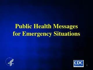 Public Health Messages for Emergency Situations