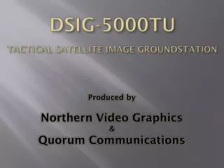 DSIG-5000TU Tactical Satellite Image Groundstation