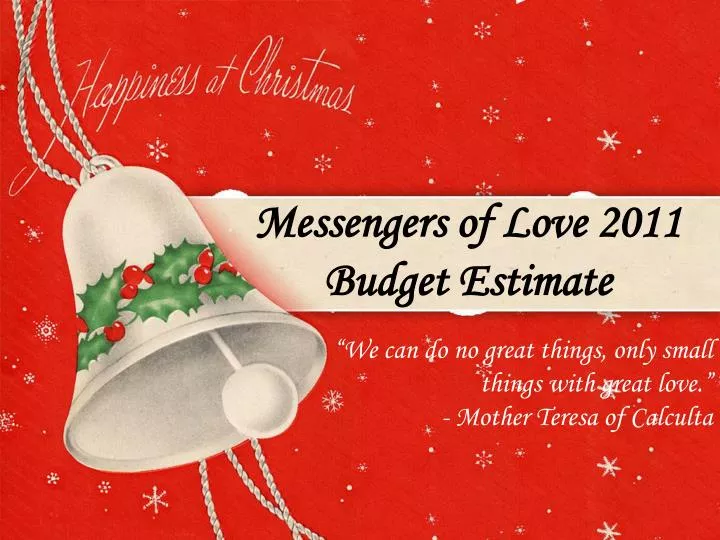 messengers of love 2011 budget estimate