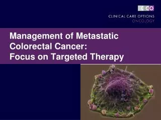 Management of Metastatic Colorectal Cancer: Focus on Targeted Therapy