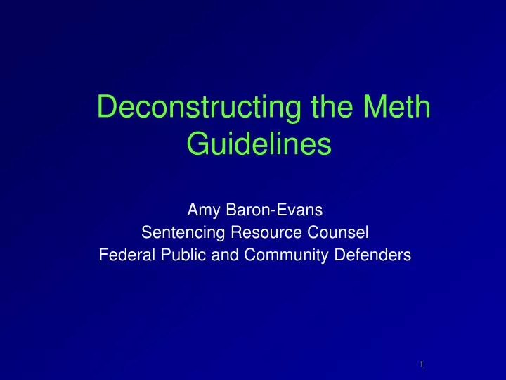 deconstructing the meth guidelines