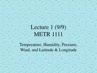 Lecture 1 (9/9) METR 1111