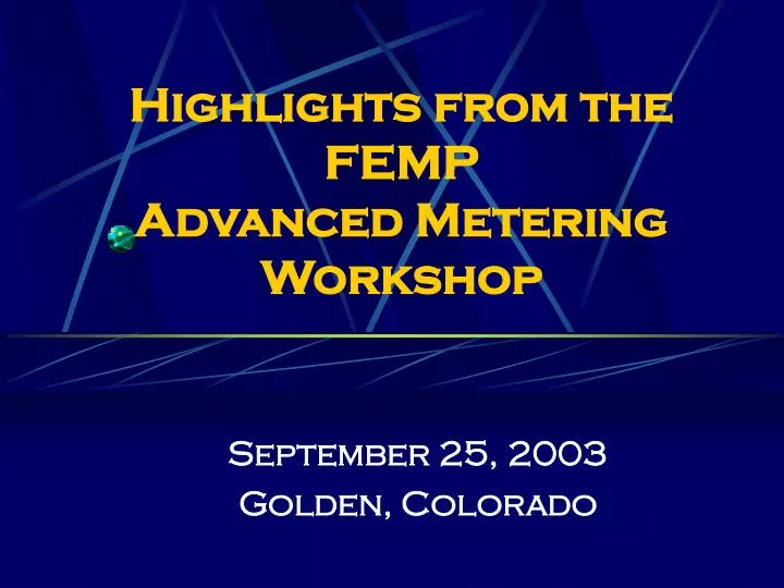 highlights from the femp advanced metering workshop