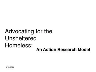 Advocating for the Unsheltered Homeless: