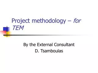 Project methodology – for TEM
