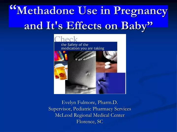 methadone use in pregnancy and it s effects on baby