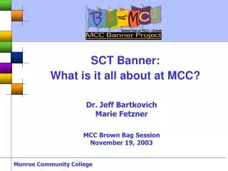 SCT Banner: What is it all about at MCC?