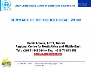 SUMMARY OF METHODOLOGICAL WORK Samir Amous, APEX, Tunisia Regional Centre for North Africa and Middle-East
